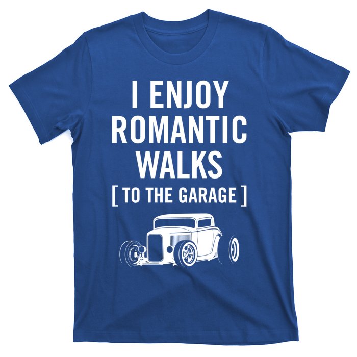 Funny I Enjoy Rotic Walks To The Garage Car Guy Design Gift T-Shirt