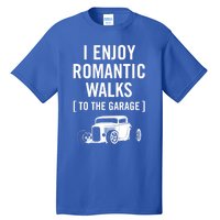 Funny I Enjoy Rotic Walks To The Garage Car Guy Design Gift Tall T-Shirt