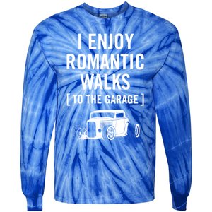 Funny I Enjoy Rotic Walks To The Garage Car Guy Design Gift Tie-Dye Long Sleeve Shirt