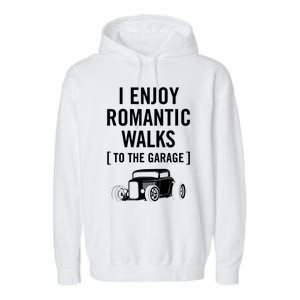 Funny I Enjoy Rotic Walks To The Garage Car Guy Design Gift Garment-Dyed Fleece Hoodie