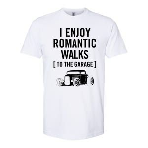 Funny I Enjoy Rotic Walks To The Garage Car Guy Design Gift Softstyle CVC T-Shirt