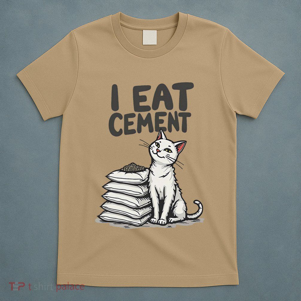 Funny I Eat Cement Meme Cat T-Shirt