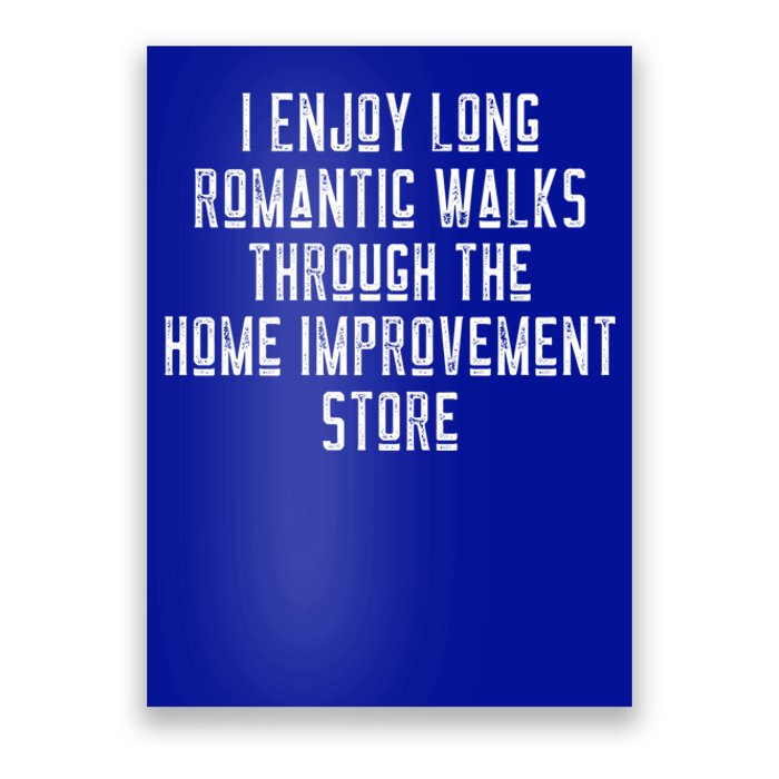 Funny I Enjoy Long Rotic Walks Through Home Improvet Cool Gift Poster