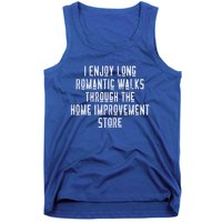 Funny I Enjoy Long Rotic Walks Through Home Improvet Cool Gift Tank Top