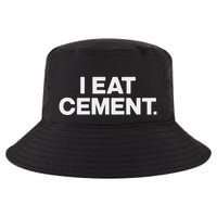 Funny I Eat Cement Cool Comfort Performance Bucket Hat