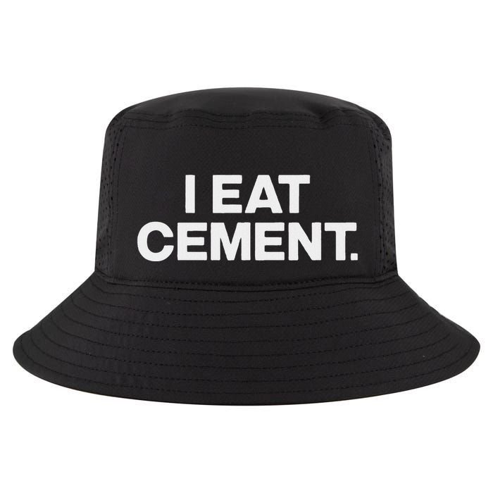 Funny I Eat Cement Cool Comfort Performance Bucket Hat