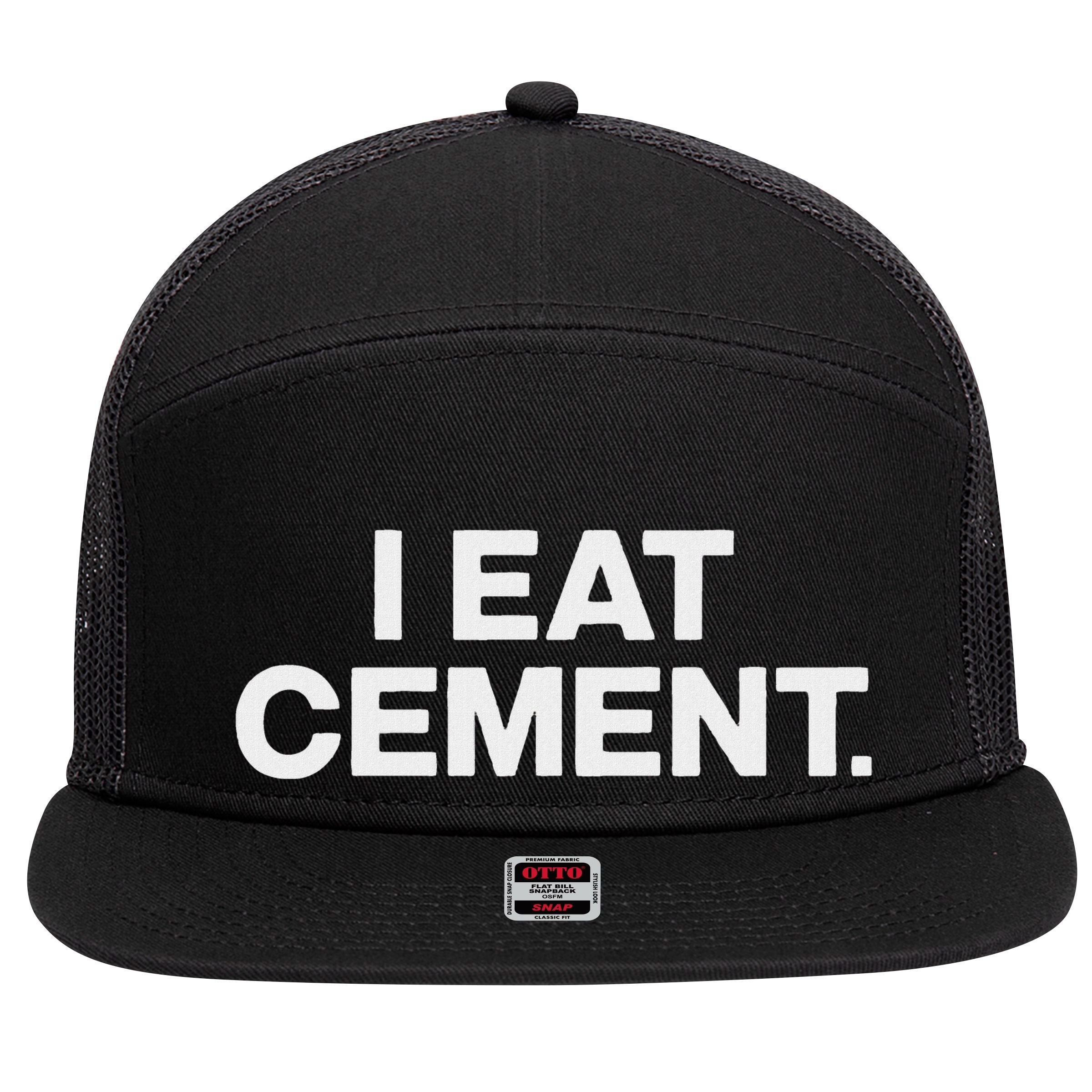 Funny I Eat Cement 7 Panel Mesh Trucker Snapback Hat