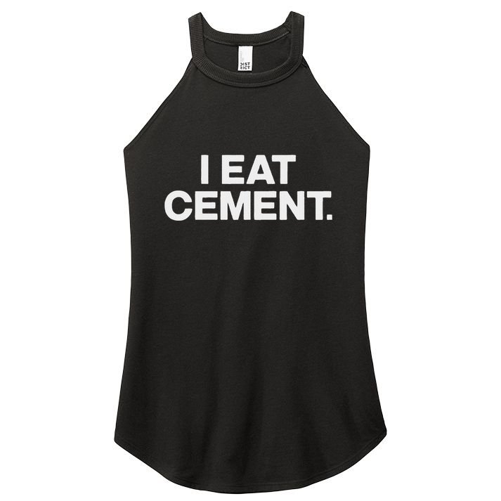 Funny I Eat Cement Women's Perfect Tri Rocker Tank