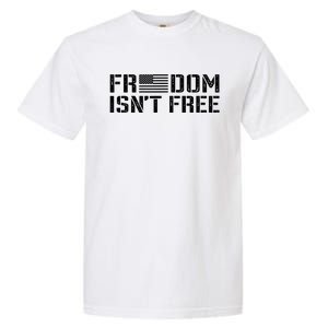 Freedom IsnT Free Patriotic American Rights Usa Flag Garment-Dyed Heavyweight T-Shirt