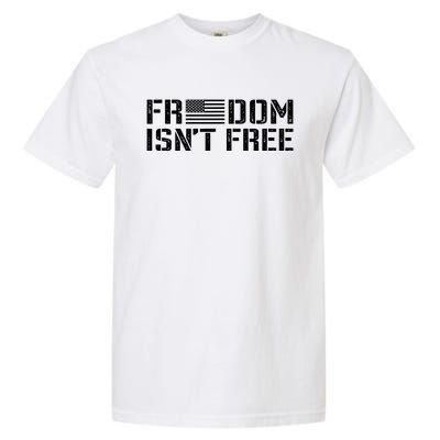 Freedom IsnT Free Patriotic American Rights Usa Flag Garment-Dyed Heavyweight T-Shirt