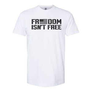 Freedom IsnT Free Patriotic American Rights Usa Flag Softstyle CVC T-Shirt