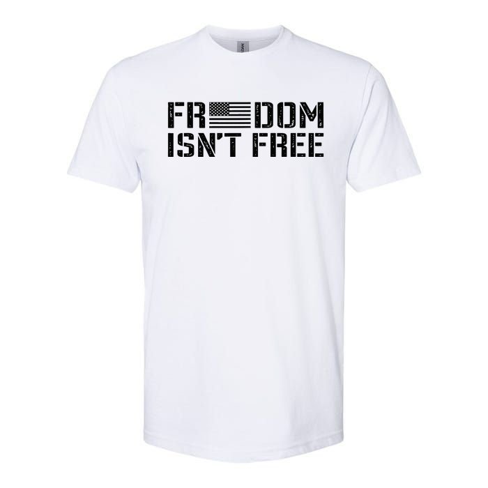 Freedom IsnT Free Patriotic American Rights Usa Flag Softstyle CVC T-Shirt