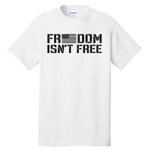 Freedom IsnT Free Patriotic American Rights Usa Flag Tall T-Shirt