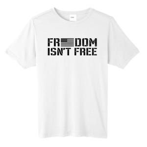 Freedom IsnT Free Patriotic American Rights Usa Flag Tall Fusion ChromaSoft Performance T-Shirt