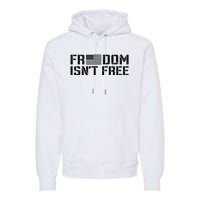 Freedom IsnT Free Patriotic American Rights Usa Flag Premium Hoodie