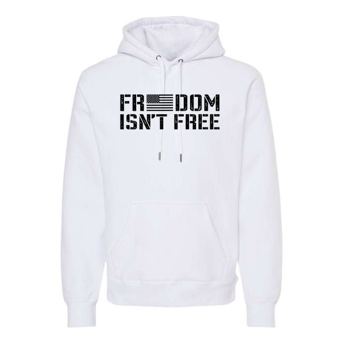 Freedom IsnT Free Patriotic American Rights Usa Flag Premium Hoodie