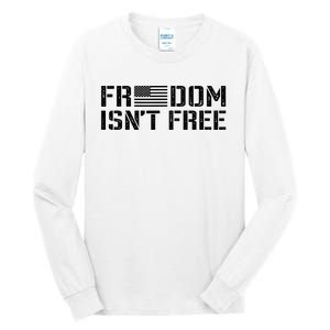 Freedom IsnT Free Patriotic American Rights Usa Flag Tall Long Sleeve T-Shirt