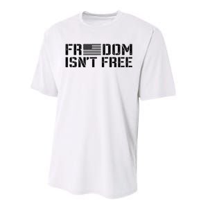 Freedom IsnT Free Patriotic American Rights Usa Flag Performance Sprint T-Shirt