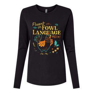 Fluent In Fowl Language Funny Novelty Chicken Pet Lover Womens Cotton Relaxed Long Sleeve T-Shirt