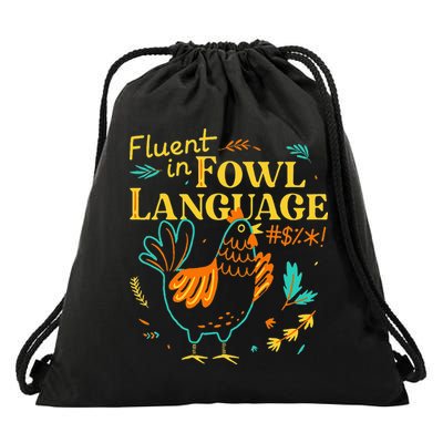 Fluent In Fowl Language Funny Novelty Chicken Pet Lover Drawstring Bag