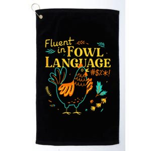 Fluent In Fowl Language Funny Novelty Chicken Pet Lover Platinum Collection Golf Towel