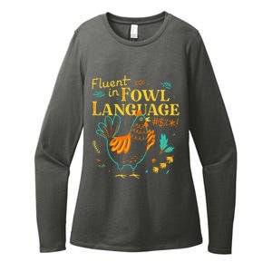 Fluent In Fowl Language Funny Novelty Chicken Pet Lover Womens CVC Long Sleeve Shirt