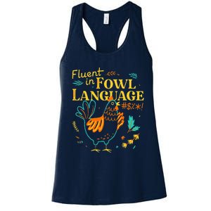 Fluent In Fowl Language Funny Novelty Chicken Pet Lover Women's Racerback Tank