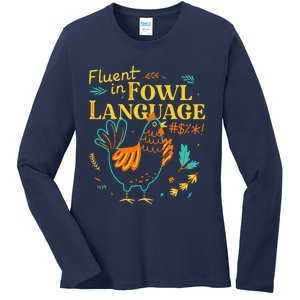 Fluent In Fowl Language Funny Novelty Chicken Pet Lover Ladies Long Sleeve Shirt