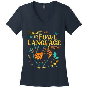 Fluent In Fowl Language Funny Novelty Chicken Pet Lover Women's V-Neck T-Shirt