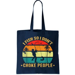 Fisherman I Fish So I DonT Choke People Funny Sayings Tote Bag