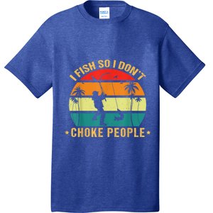 Fisherman I Fish So I DonT Choke People Funny Sayings T-Shirt