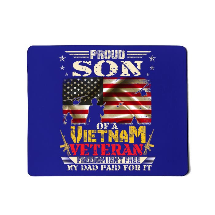 Freedom Isn't Freegreat Giftproud Son Of A Vietnam Veteran Dad Gift Mousepad