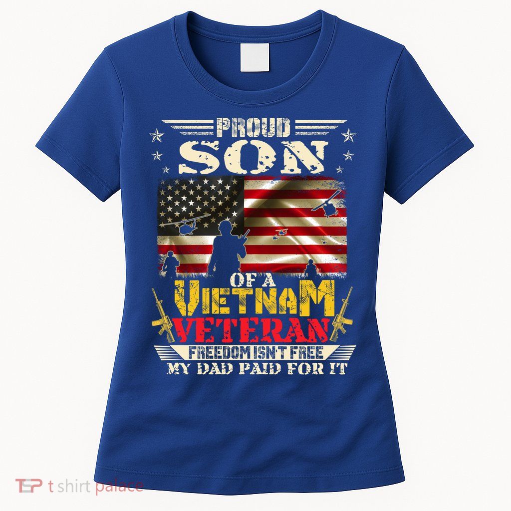 Freedom Isn't Freegreat Giftproud Son Of A Vietnam Veteran Dad Gift Women's T-Shirt