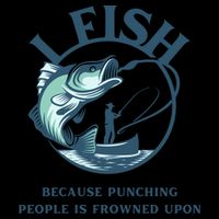 Funny I FISH BECAUSE PUNCHING PEOPLE IS FROWNED UPON Drawstring Bag