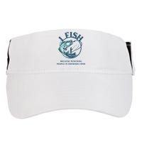 Funny I FISH BECAUSE PUNCHING PEOPLE IS FROWNED UPON Adult Drive Performance Visor
