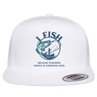 Funny I FISH BECAUSE PUNCHING PEOPLE IS FROWNED UPON Flat Bill Trucker Hat