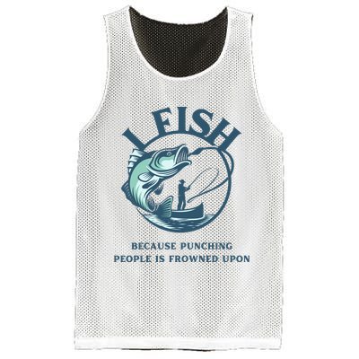 Funny I FISH BECAUSE PUNCHING PEOPLE IS FROWNED UPON Mesh Reversible Basketball Jersey Tank