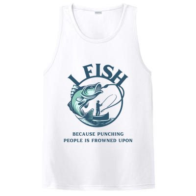 Funny I FISH BECAUSE PUNCHING PEOPLE IS FROWNED UPON PosiCharge Competitor Tank