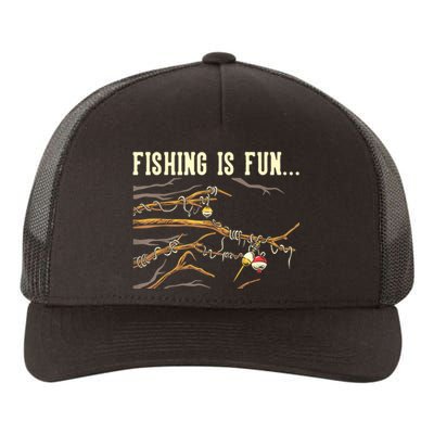 Fishing Is Fun... Bobbers Stuck In Tree Yupoong Adult 5-Panel Trucker Hat