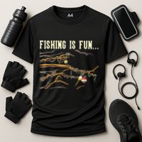 Fishing Is Fun... Bobbers Stuck In Tree Performance Shirt