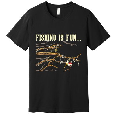 Fishing Is Fun... Bobbers Stuck In Tree Premium T-Shirt