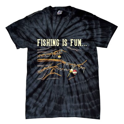 Fishing Is Fun... Bobbers Stuck In Tree Tie-Dye T-Shirt