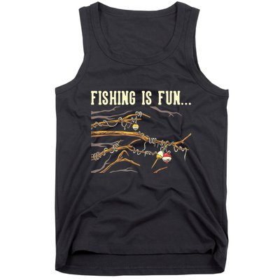 Fishing Is Fun... Bobbers Stuck In Tree Tank Top