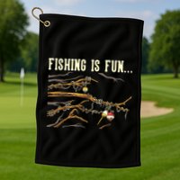Fishing Is Fun... Bobbers Stuck In Tree Golf Towel