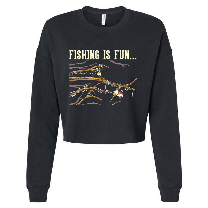 Fishing Is Fun... Bobbers Stuck In Tree Cropped Pullover Crew