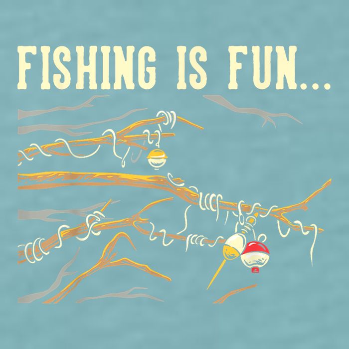 Fishing Is Fun... Bobbers Stuck In Tree Sueded Cloud Jersey T-Shirt