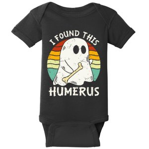 Funny I Found This Humerus Boo Ghost Halloween Costume Baby Bodysuit