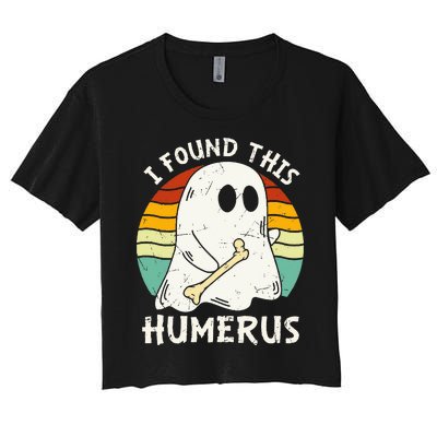 Funny I Found This Humerus Boo Ghost Halloween Costume Women's Crop Top Tee