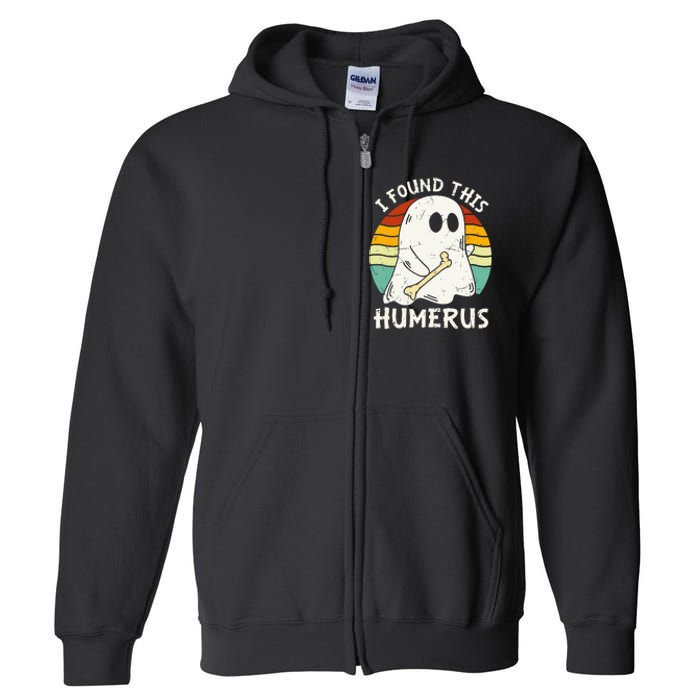 Funny I Found This Humerus Boo Ghost Halloween Costume Full Zip Hoodie