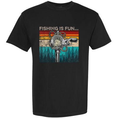 Fishing Is Fun Humor Outdoor Fishing Bass Pun Fishermen Garment-Dyed Heavyweight T-Shirt